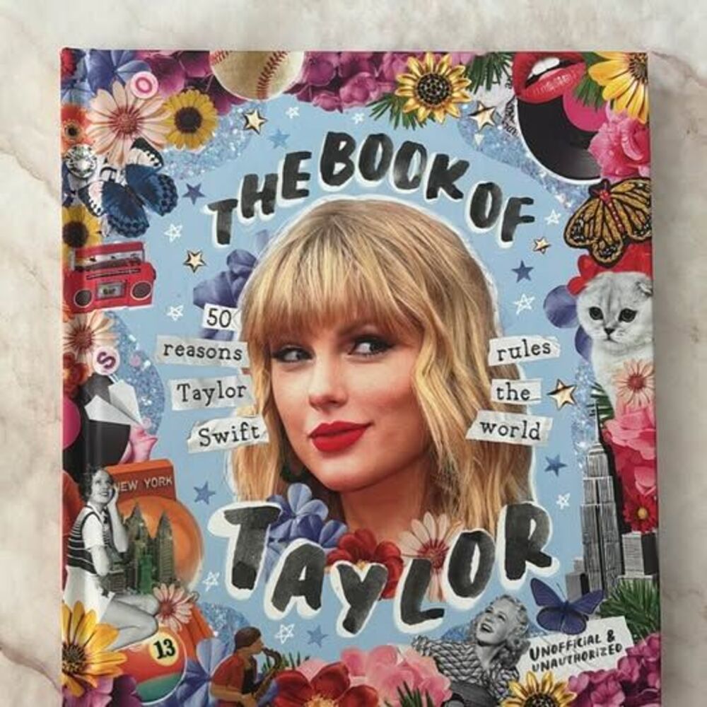 The Book of Taylor: 50 Reasons Taylor Swift Rules the World